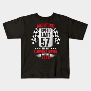 57th Birthday Speed Limit Sign 57 Years Old Funny Racing Kids T-Shirt